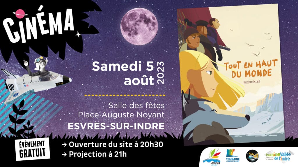 Visuel cinéma plein air à Esvres-sur-Indre 05 08 2023 film Tout en haut du monde